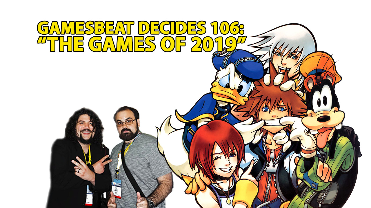 gamesbeat-decides-106-we-tackle-the-games-of-2019