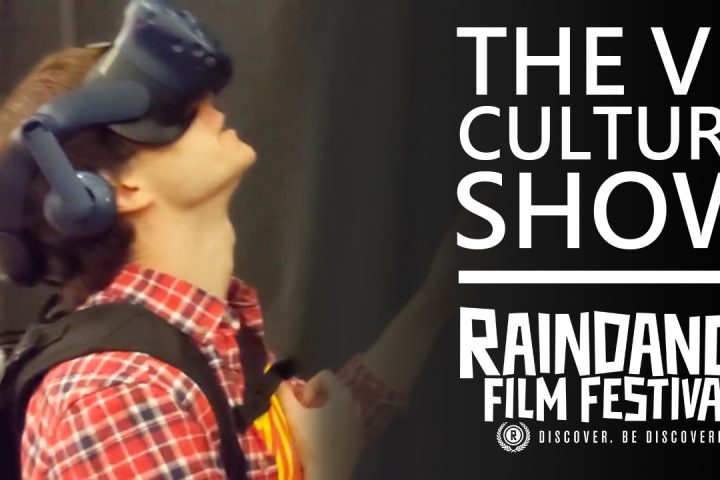 best-new-vr-movies-at-raindance-the-vr-culture-show